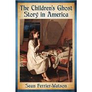 The Children’s Ghost Story in America