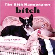 The High Maintenance Bitch 2007 Calendar