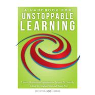 A Handbook for Unstoppable Learning