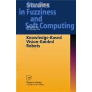 Knowledge-Based Vision-Guided Robots