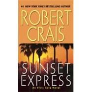 Sunset Express An Elvis Cole Novel