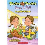 Double Trouble #1: Show & Tell