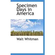 Specimen Days in America