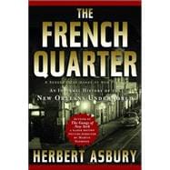 The French Quarter An Informal History of the New Orleans Underworld