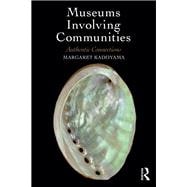 Authentic Connections: Museums Involving Communities