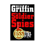 The Soldier Spies A Men at War Novel