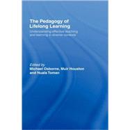 The Pedagogy of Lifelong Learning: Understanding Effective Teaching and Learning in Diverse Contexts