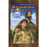 Klondike Fever : The Story of the Last Great Gold Rush