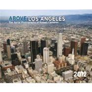 Above Los Angeles 2012 Calendar