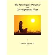 The Messenger's Daughter and Three Spiritual Plays