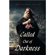 Called Out of Darkness