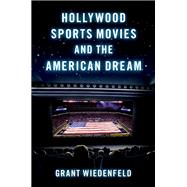 Hollywood Sports Movies and the American Dream