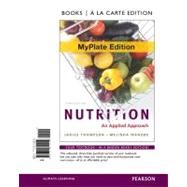 Nutrition An Applied Approach, MyPlate Edition,  Books a la Carte Edition