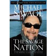 Savage Nation : Saving America from the Liberal Assault on Our Borders, Language, and Culture