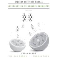 Introduction to Organic Chemistry, Student Solutions Manual, 4th Edition