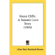 Green Cliffs : A Summer Love Story (1905)