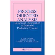 Process Oriented Analysis: Design and Optimization of Industrial Production Systems