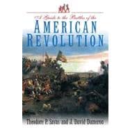 A Guide to the Battles of the American Revolution