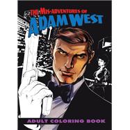 Mis-Adventures of Adam West: Adult Coloring Book