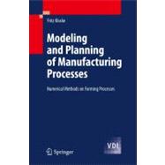 Modeling And Computer Aided Planning of Manufacturing Processes