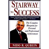 Stairway to Success The Complete Blueprint for Personal and Professional Achievement