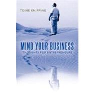 Mind Your Business: Thoughts for Entrepreneurs