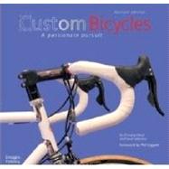 Custom Bicycles A Passionate Pursuit