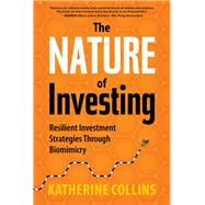 Nature of Investing: Resilient Investment Strategies Through Biomimicry