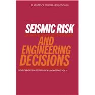 Seismic Risk and Engineering Decisions