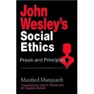 John Wesley's Social Ethics