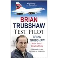 Brian Trubshaw : Test Pilot