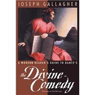 A Modern Reader's Guide to Dante's the Divine Comedy