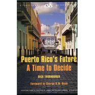 Puerto Rico's Future A Time to Decide