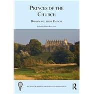 Princes of the Church: Bishops and their Palaces