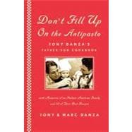 Don't Fill Up on the Antipasto Tony Danza's Father-Son Cookbook