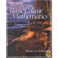 Investigating Basic College Mathematics (with CD-ROM, BCA Tutorial, and InfoTrac)