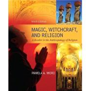 Magic Witchcraft and Religion: A Reader in the Anthropology of Religion