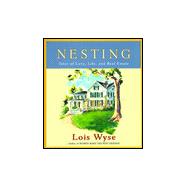 NESTING; Tales of Love, Life, and Real Estate