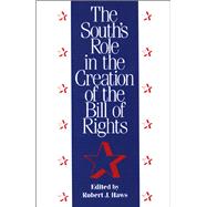 The South's Role in the Creation of the Bill of Rights
