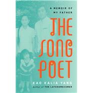 The Song Poet A Memoir of My Father