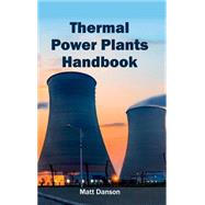 Thermal Power Plants Handbook