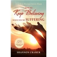 How to Keep Believing When You’re Suffering book cover, ISBN 9781666784947
