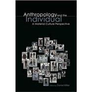 Anthropology and the Individual A Material Culture Perspective