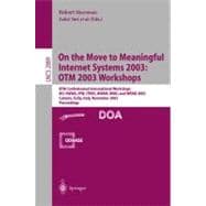On the Move to Meaningful Internet Systems 2003: OTM 2003 Workshops: OTM Confederated International Workshops : HCI-SWWA, IPW, JTRES, WORM, WMS, and WRSM 2003 Catania, Sicily, Italy, November 3-7, 20
