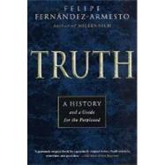 Truth A History and a Guide for the Perplexed