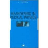 Meandering in Medical Physics: A personal account of hospital physics