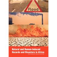 Natural and Human-induced Hazards and Disasters in Africa