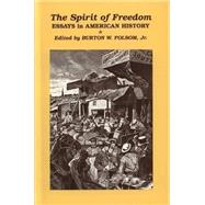 The Spirit of Freedom: Essays in American History