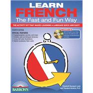Learn French the Fast and Fun Way with Online Audio: The Activity Kit That Makes Learning a Language Quick and Easy!