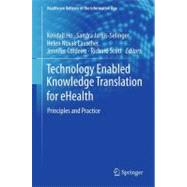 Technology Enabled Knowledge Translation for Ehealth